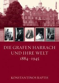 Cover Die Grafen Harrach und ihre Welt 1884-1945