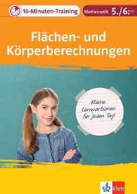 Cover Klett 10-Minuten-Training Mathematik Flächen- und Körperberechnungen 5./6. Klasse