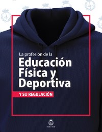 Cover La profesión de la Educación Física y Deportiva y su regulación