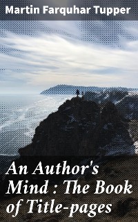 Cover An Author's Mind : The Book of Title-pages