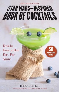 Cover Unofficial Star Wars-Inspired Book of Cocktails