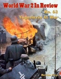 Cover World War 2 In Review No. 62: Yugoslavia At War