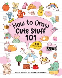 Cover How To Draw 101 Cute Stuff For Kids