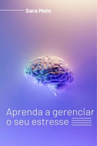 Cover Aprenda a gerenciar o seu estresse