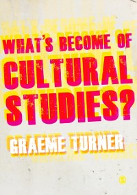 Cover What's Become of Cultural Studies?