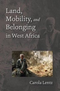 Cover Land, Mobility, and Belonging in West Africa