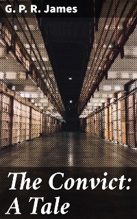 Cover The Convict: A Tale