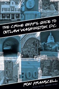 Cover Crime Buff's Guide to Outlaw Washington, DC