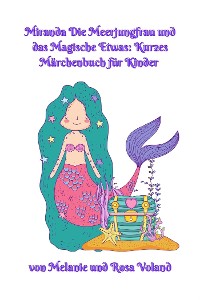 Cover Miranda Die Meerjungfrau und das Magische Etwas: Kurzes Märchenbuch für Kinder