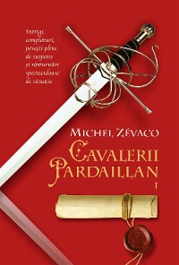 Cover Cavalerii Pardaillan. Vol 1