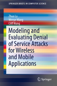 Cover Modeling and Evaluating Denial of Service Attacks for Wireless and Mobile Applications