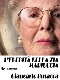 Cover L'eredità della zia Mariuccia