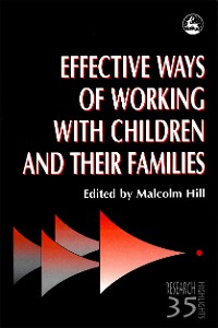 Cover Effective Ways of Working with Children and their Families