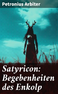 Cover Satyricon: Begebenheiten des Enkolp