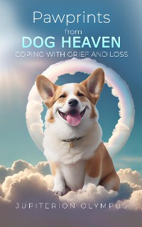 Cover Pawprints from Dog Heaven: Coping with Grief and Loss