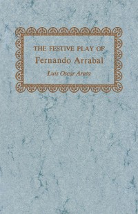 Cover The Festive Play of Fernando Arrabal