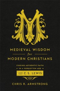 Cover Medieval Wisdom for Modern Christians
