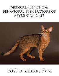 Cover Medical, Genetic & Behavioral Risk Factors of Abyssinian Cats