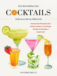 Cover Die beliebtesten Cocktails mit und ohne Alkohol