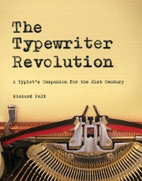 Cover The Typewriter Revolution: A Typist's Companion for the 21st Century