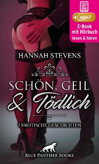 Cover Schön, Geil und Tödlich | 7 geile erotische Geschichten | Erotik Audio Story | Erotisches Hörbuch