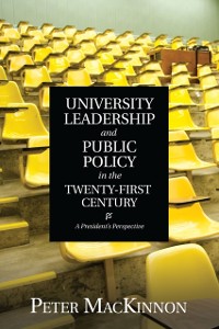 Cover University Leadership and Public Policy in the Twenty-First Century