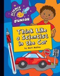 Cover Think Like a Scientist in the Car