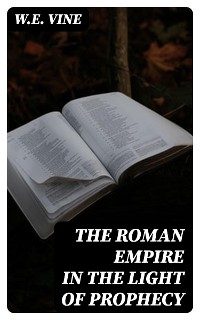 Cover The Roman Empire in the Light of Prophecy