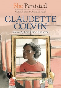 Cover She Persisted: Claudette Colvin