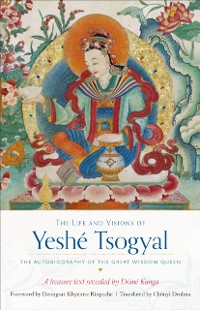 Cover Life and Visions of Yeshe Tsogyal