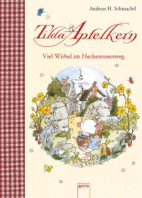 Cover Tilda Apfelkern. Viel Wirbel im Heckenrosenweg