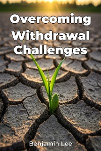 Cover Overcoming Withdrawal Challenges