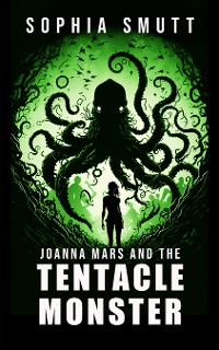 Cover Joanna Mars and the Tentacle Monster