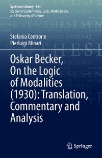 Cover Oskar Becker, On the Logic of Modalities (1930): Translation, Commentary and Analysis