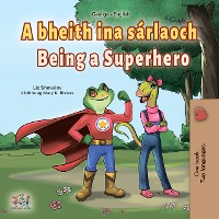 Cover A bheith ina sárlaoch Being a Superhero