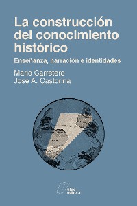 Cover La construcción del conocimiento histórico