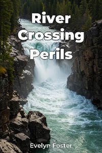 Cover River Crossing Perils