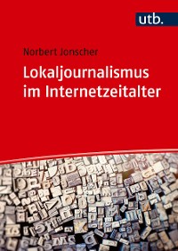 Cover Lokaljournalismus im Internetzeitalter