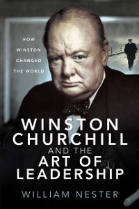 Cover Winston Churchill and the Art of Leadership