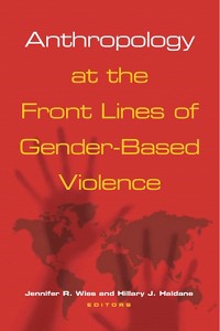 Cover Anthropology at the Front Lines of Gender-Based Violence