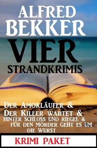 Cover Vier Strandkrimis: Der Amokläufer & Der Killer wartet & Hinter Schloss und Riegel & Für den Mörder geht es um die Wurst