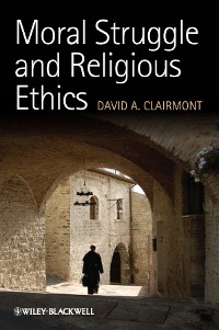 Cover Moral Struggle and Religious Ethics