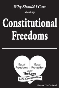 Cover Why Should I Care About My Constitutional Freedoms