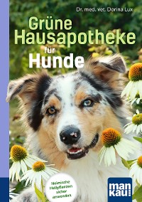 Cover Grüne Hausapotheke für Hunde. Kompakt-Ratgeber