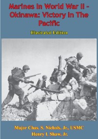 Cover Marines In World War II - Okinawa: Victory In The Pacific [Illustrated Edition]