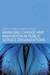 Cover Managing Change and Innovation in Public Service Organizations