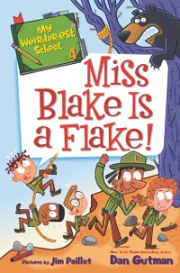 Cover My Weirder-est School #4: Miss Blake Is a Flake!