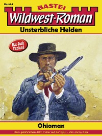 Cover Wildwest-Roman – Unsterbliche Helden 4