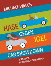 Cover Hase gegen Igel - Car Showdown