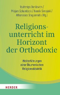 Cover Religionsunterricht im Horizont der Orthodoxie